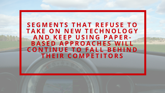 Not adopting new technologies will leave you behind competition.